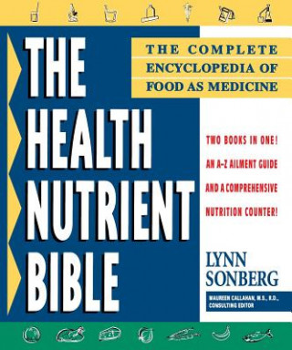 Knjiga Health Nutrient Bible Lynn Sonberg