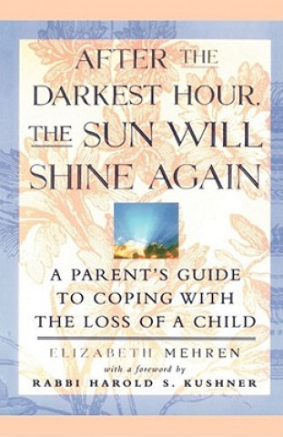 Carte After the Darkest Hour, the Sun Will Shine Again Elizabeth Mehren