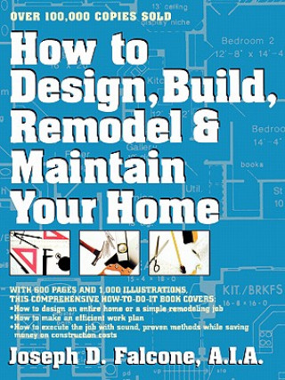 Könyv How to Design Build Remodel & Joseph D. Falcone