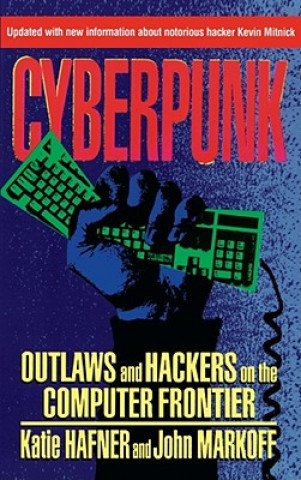 Könyv Cyberpunk John Markoff