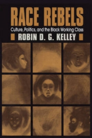 Книга Race Rebels Robin D. G Kelley