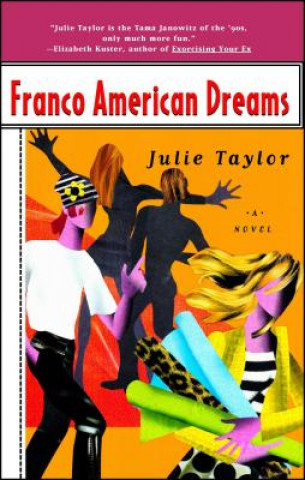 Kniha Franco American Dreams Julie Taylor