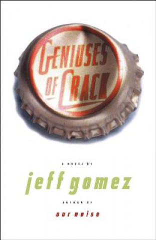 Libro Geniuses of Crack Jeff Gomez