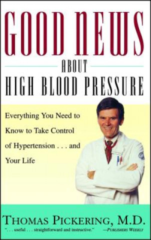 Kniha Good News about High Blood Pressure Thomas G. Pickering