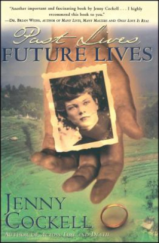 Kniha Past Lives, Future Lives Jenny Cockell