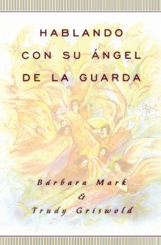 Buch Hablando con su angel (Angelspeak) Trudy Griswold