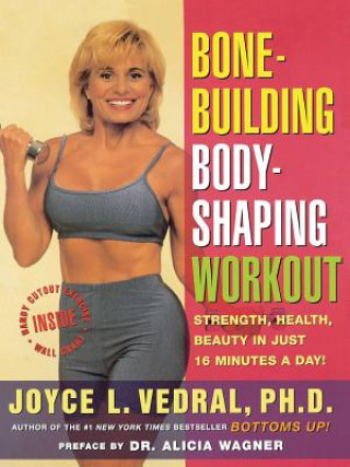 Könyv Bone Building, Body Shaping Workout Joyce Vedral