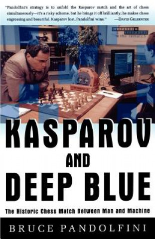 Kniha Kasparov and Deep Blue Bruce Pandolfini