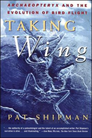 Knjiga Taking Wing Pat Shipman