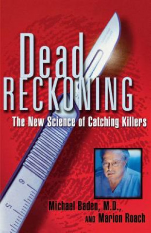 Buch Dead Reckoning: the New Science of Catching Killers Marion Roach