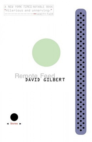 Könyv Remote Feed David Gilbert