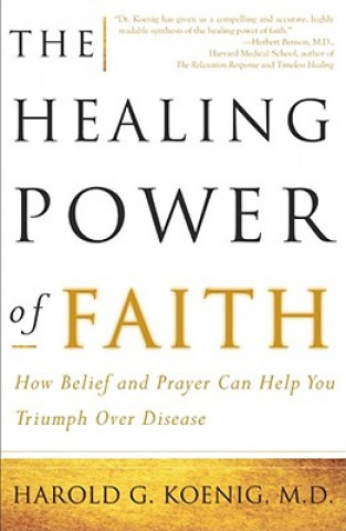 Carte Healing Power of Faith Harold George Keonig