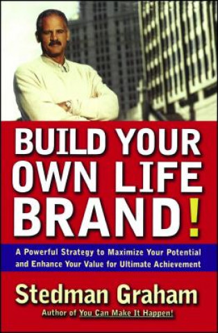 Könyv Build Your Own Life Brand! Stedman Graham