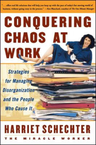 Knjiga Conquering Chaos at Work Harriet Schechter