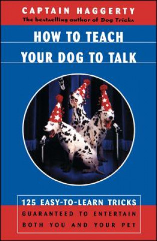 Buch How to Teach Your Dog to Talk Captain Haggerty