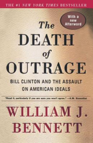 Carte Death of Outrage William J. Bennett