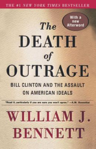 Kniha Death of Outrage William J. Bennett