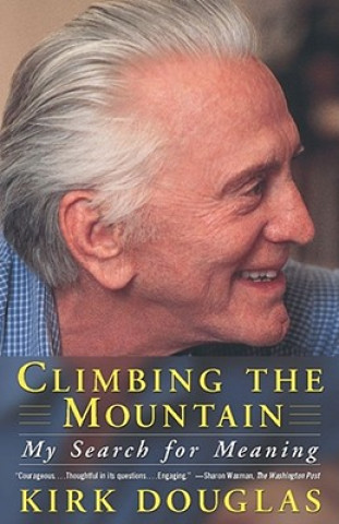 Carte Climbing the Mountain: My Search for Meaning Kirk Douglas