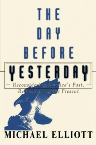 Livre Day Before Yesterday Michael Elliot