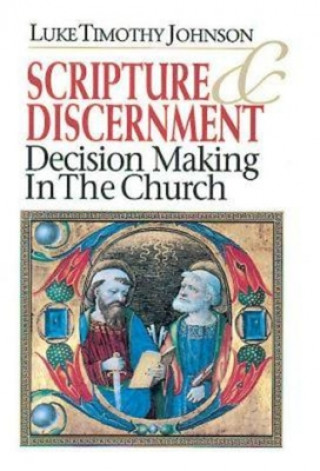 Knjiga Scripture & Discernment Luke Timothy Johnson