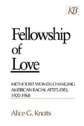 Book Fellowship of Love Alice G. Knotts