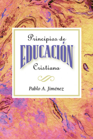 Kniha Principios De Educacion Cristiana Pablo A Jimenez