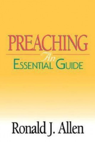Книга Preaching an Essential Guide Allen