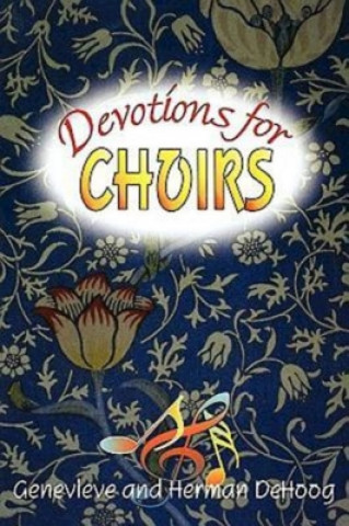 Kniha Devotions for Choirs Herman De Hoog