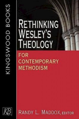 Книга Rethinking Wesley's Theology for Contemporary Methodism Theodore Runyon