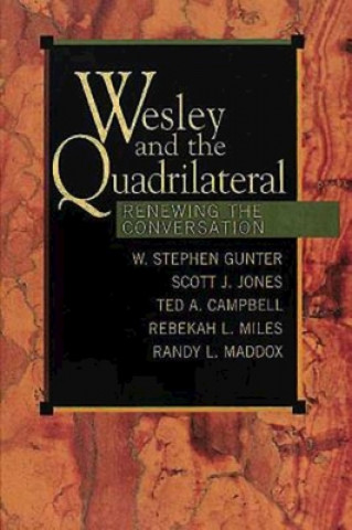 Buch Wesley and the Quadrilateral W. Stephen Gunter