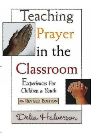 Livre Teaching Prayer in the Classroom Halverson