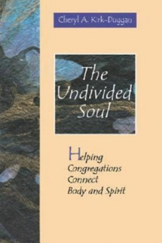 Kniha Undivided Soul Cheryl A. Kirk-Duggan