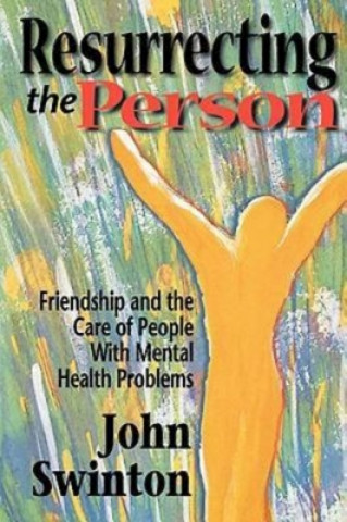 Libro Resurrecting the Person John Swinton