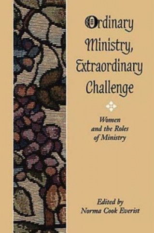 Kniha Ordinary Calling, Extraordinary Challenge Norma Everist