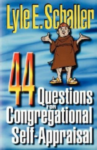 Carte 44 Questions for Congregational Self-appraisal Lyle E. Schaller
