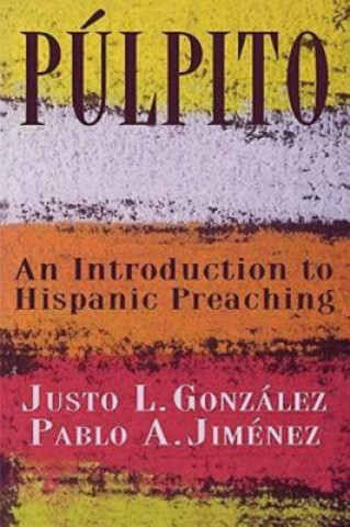 Könyv Introduction to Hispanic Preaching Pablo Jimenez