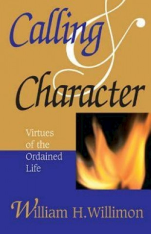 Carte Calling and Character William H. Willimon