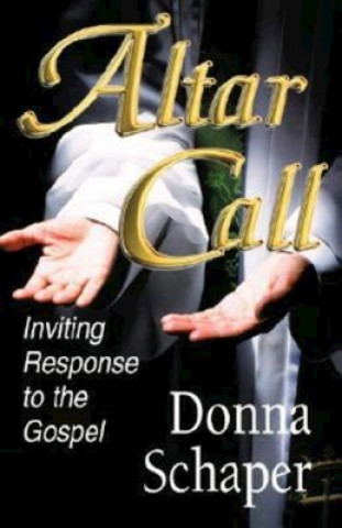 Carte Altar Call Donna E. Schaper