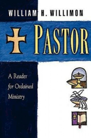 Carte Pastor Reader for Ordained Ministry WILLIMON