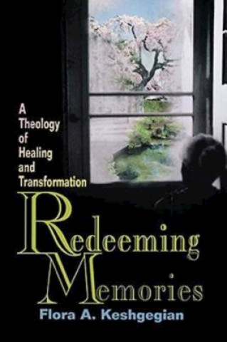 Knjiga Redeeming Memories Flora A. Keshgegian