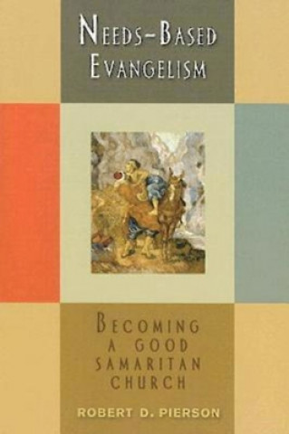 Libro Needs-based Evangelism Robert D. Pierson