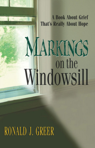 Carte Markings on the Windowsill Ronald J. Greer