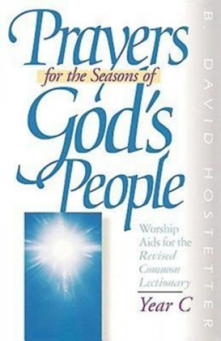 Kniha Prayers for the Seasons of God's People B.David Hostetter