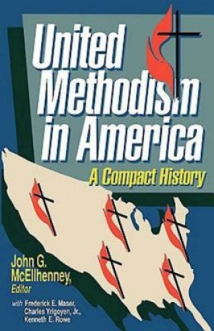 Carte United Methodism In America Kenneth E Rowe