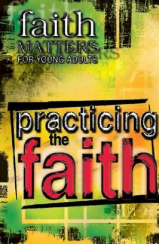 Könyv Practicing the Faith 