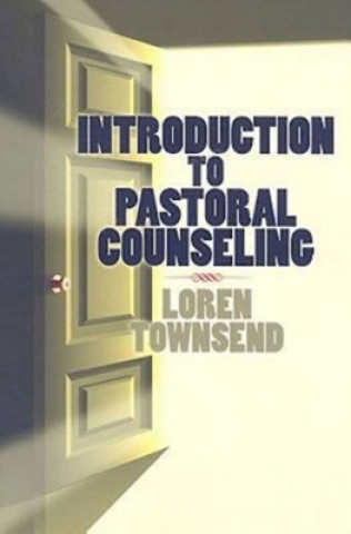 Kniha Introduction to Pastoral Counseling Loren L. Townsend