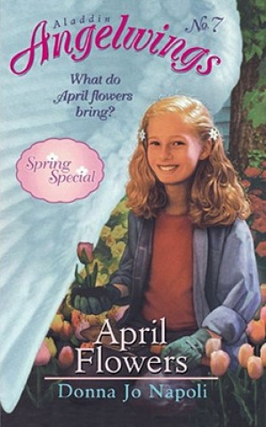 Book April Flowers Donna Jo Napoli