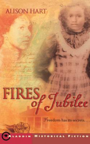 Kniha Fires of Jubilee Alison Hart