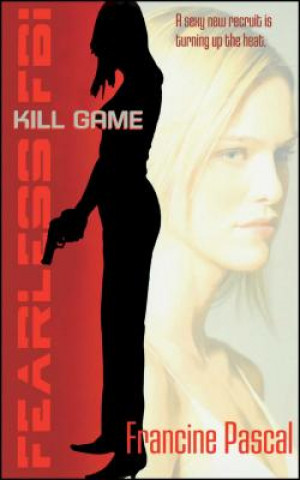 Könyv Kill Game Francine Pascal