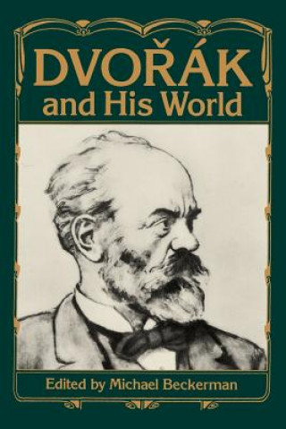 Carte Dvorak and His World Michael Beckerman